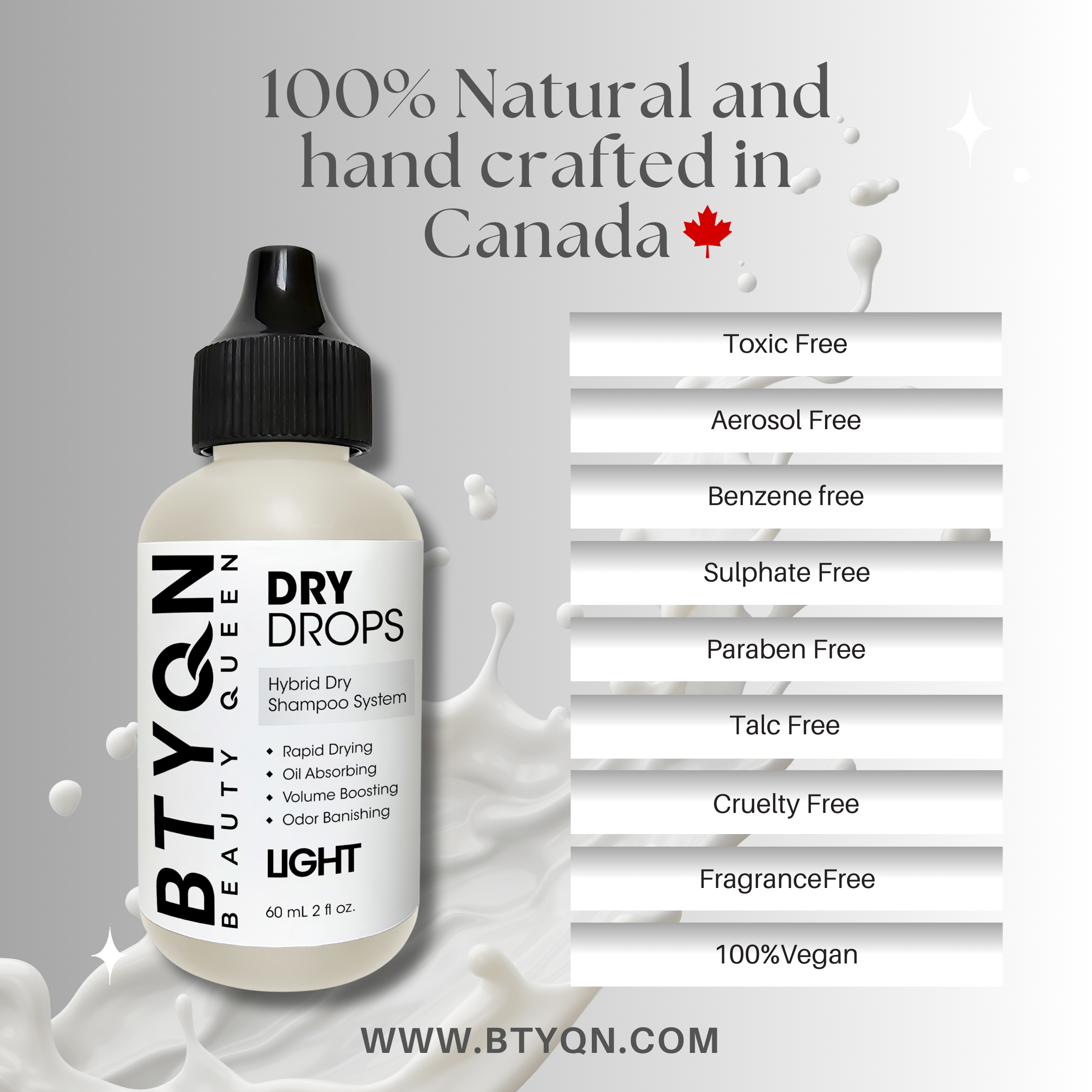 BTYQN Dry  Drops Hybrid Dry Shampoo System Light, Toxic Free, Aerosol Free, Benzene Free, Sulphate Free, Paraben Free, Talc Free, Cruelty Free, Fragrance Free 100% Vegan