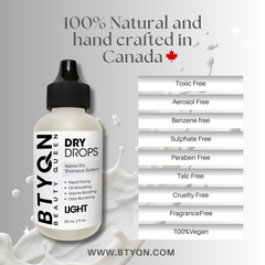 BTYQN Dry  Drops Hybrid Dry Shampoo System Light, Toxic Free, Aerosol Free, Benzene Free, Sulphate Free, Paraben Free, Talc Free, Cruelty Free, Fragrance Free 100% Vegan